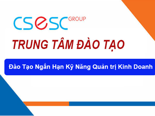 Đào Tạo Ngắn Hạn Kỹ Năng QT Kinh Doanh